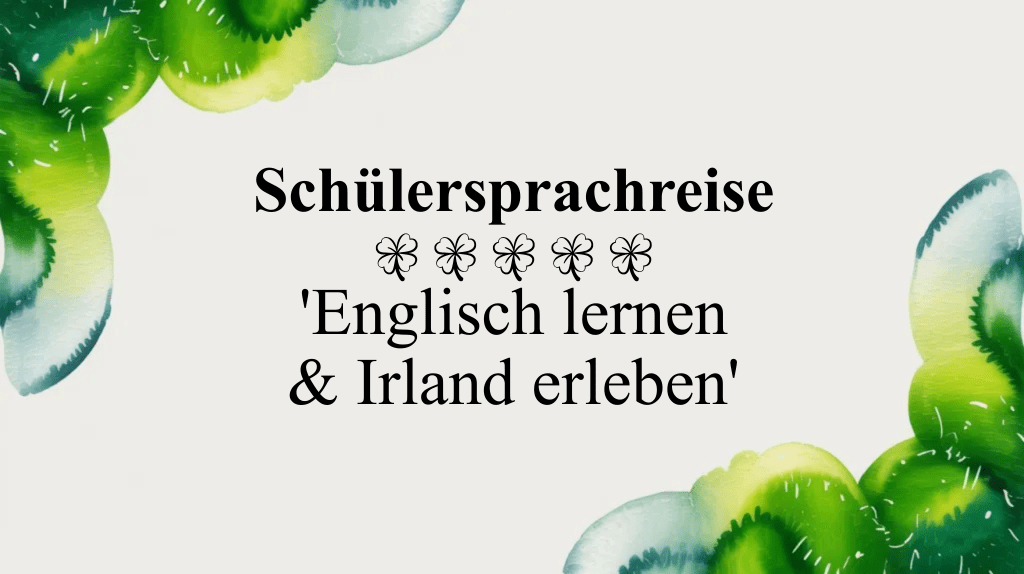 Schülersprachreisen nach Irland: ‚Englisch lernen & Irland&nbsp;erleben‘