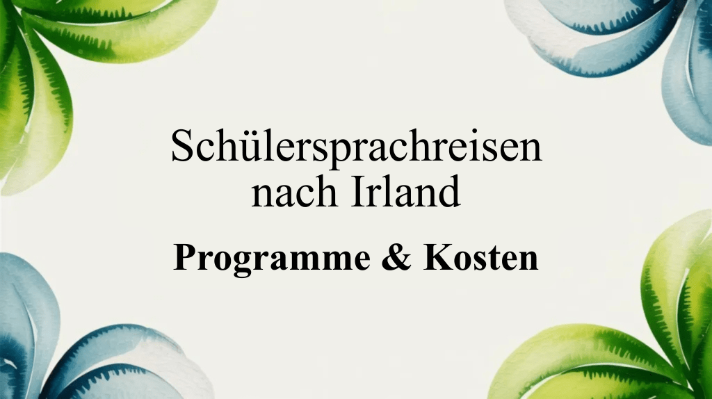Schülersprachreisen nach Irland – Programme &&nbsp;Kosten